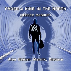 Faded x King In The North (Jeecck Mashup) Radio Version