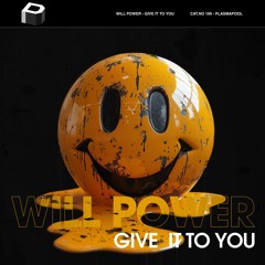 Will Power - Give It To You