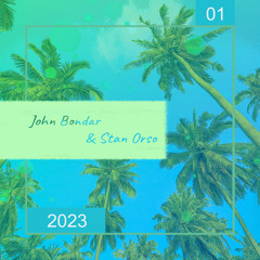 John Bondar & Stan Orso January mix 2023
