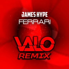 James Hype - Ferrari (Valo Remix)