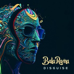 BalaRama - Disguise