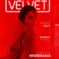 Hiorrana @ Velvet - Bamboo Summer Club 12/07/24