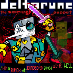 /With a: BUNCH> of:: DUNGEONS> BUNCH! with A:: WE'LL [Deltarune: The Same Same Same Puppet 50%Off]