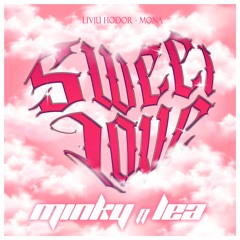 SWEET LOVE - LEA x MINKY REMIX