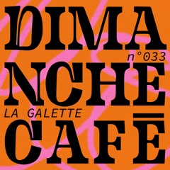 AMPLITUDES invite La Galette - Dimanche Café N°033