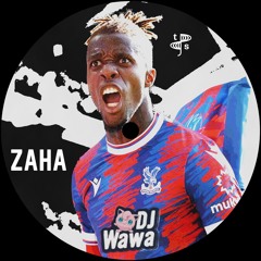 DJ Wawa - Zaha