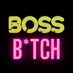 BOSS B*TCH