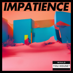 Chris Woodhouse - IMPATIENCE