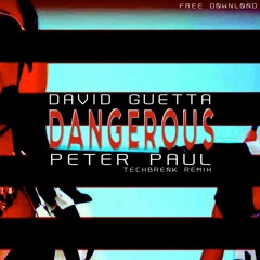 David Guetta - Dangerous - Peter Paul Remix