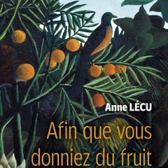 [epub Download] Afin que vous donniez du fruit BY : Anne Lécu