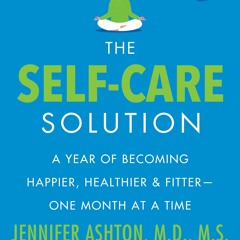 eBook ✔️ Download The Self-Care Solution A Year of Becoming Happier  Healthier  and Fitter--One