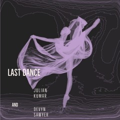Last Dance feat. Devyn Sawyer