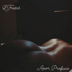 L. Freitas/Amor Profano