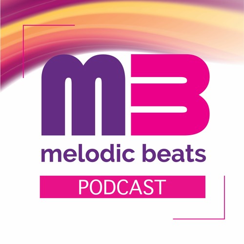 Melodic Beats Podcast #111 Paul Honey