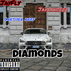 Diamonds Ft Cartiyer Keef x Jaybandzzz