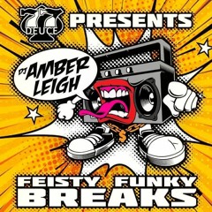 77Deuce Ent Presents - Amber Leigh - Feisty Funky Breaks Mix