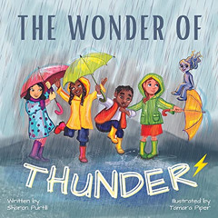 [Read] EBOOK 💑 The Wonder Of Thunder: Lessons From A Thunderstorm by  Sharon Purtill