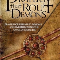*Great Prayers That Rout Demons: Prayers for Defeating Demons and Overthrowing the Powers of
