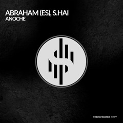 Abraham (ES), S.Hai - Anoche (Radio Edit)
