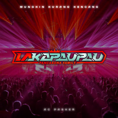 #MUNGKIN KURANG KENCANG EXPRESS EDITION ( AC PASKER X LAKAPAUPAU GZR ) PANCASONA FAMILY #Private