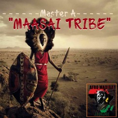 Master A - Maasai Tribe (Original Mix) Master