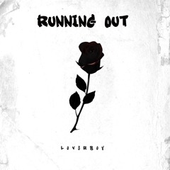 Running Out (Prod. Killmeviolet + triazo)