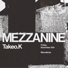 MEZZANINE : IV 𝑇𝑎𝑘𝑒𝑜.𝐾