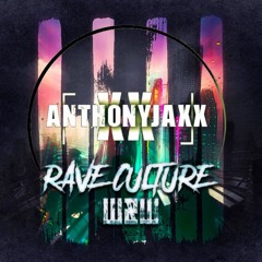 W&W - Rave Culture (Bootleg ΛNTHONY JΛXX )