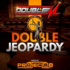 DOUBLE JEOPARDY-MC Double M Mixed By Project 88