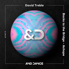 David Treble - Backs To The Bridge (Original Mix)