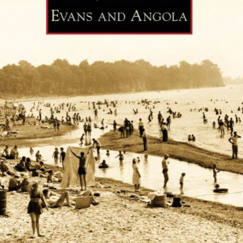 [Access] EPUB 📪 Evans and Angola (Images of America) by  Cheryl Delano EPUB KINDLE P