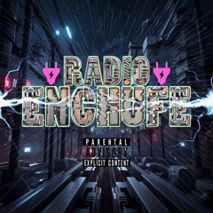 RADIO ENCHUFE - MIXTAPE  ( @Firebow X @matiasenchufe