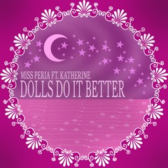 Dolls Do It Better (feat. Katherine)
