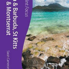 DOWNLOAD KINDLE 📩 Antigua & Barbuda, St Kitts & Nevis and Montserrat: Footprint Focu