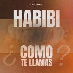 Aymoune -  Habibi Como Te Llamas