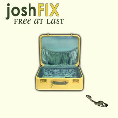 Josh Fix - Don't Call Me In The Morning