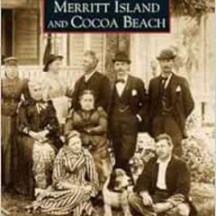 [Download] PDF 📗 Merritt Island and Cocoa Beach (FL) (Images of America) by Ada Edmi