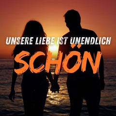 Unsere Liebe ist unendlich schön (Official)