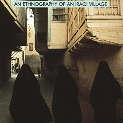 READ PDF 📥 Guests of the Sheik: An Ethnography of an Iraqi Village by  Elizabeth War