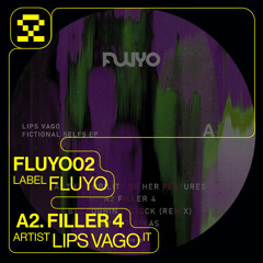 PREMIERE: A2. Lips Vago - Filler 4 (FLUYO002)