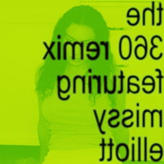 360 featuring Missy Elliott (Eulonzo Mix)