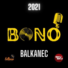 Bono - Balkanec Demo