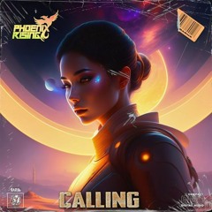 Calling - PhoenixRising (Original Mix)