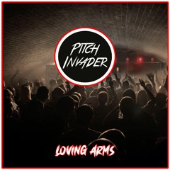 Pitch Invader - Loving Arms