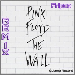 Fripon - The Wall (REMIX)