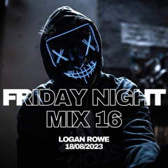 FRIDAY NIGHT MIX 16
