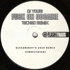DJ Yoeri: Fuck On Cocaine (djseanEboy's 2020 unofficial remix)