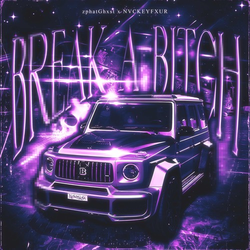 BREAK A BITCH