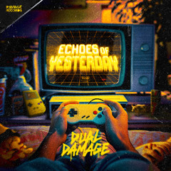 Dual Damage - Echoes of Yesterday