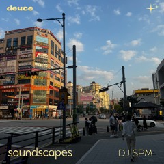 Soundscapes Mix 02 // DJ SPM